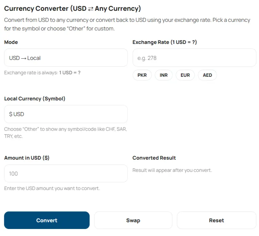 Convert from USD to any currency or convert back to USD using your exchange rate.